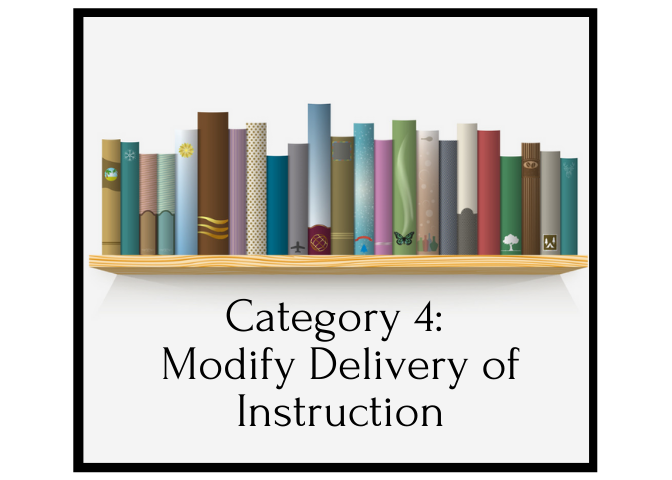 Intensification Category Number 4 - Modify Delivery of Instruction 