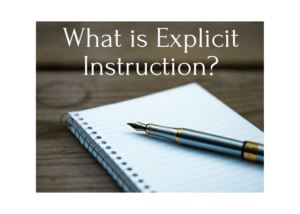 Click to access this websites page for What is Explicit Instruction