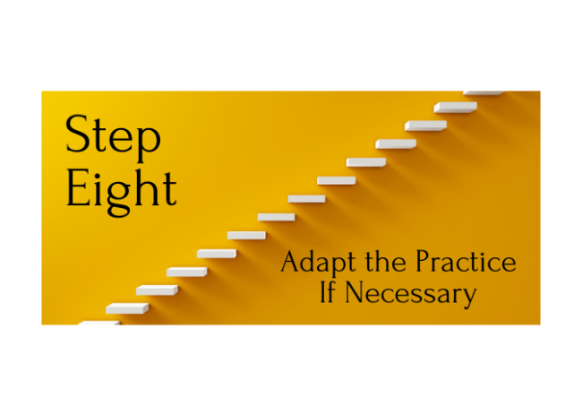Step Eight - Adapt the Practice if Necessary Title Image